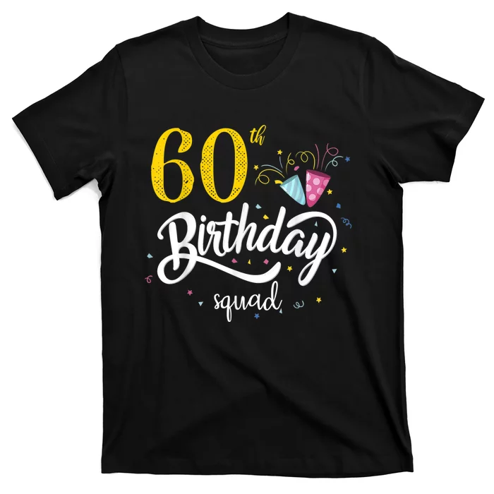 60th Birthday Squad 60 Party Crew Group Friends BDay Gift T-Shirt ...