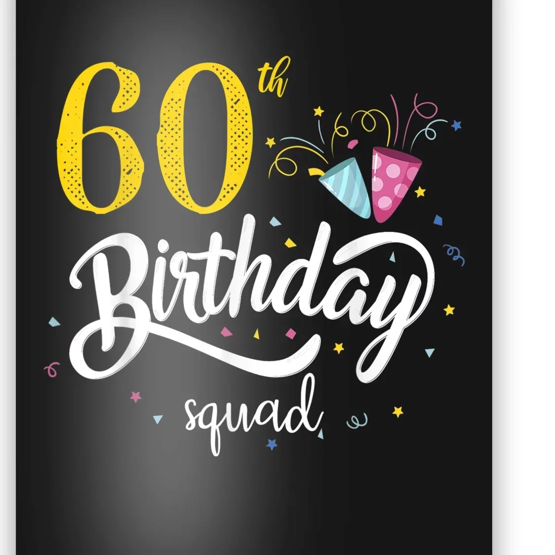 60th Birthday Squad 60 Party Crew Group Friends BDay Gift Poster