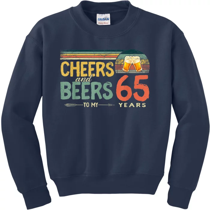 65th Birthday Shirt Funny Cheers And Beers To 65 Years Old Kids Sweatshirt