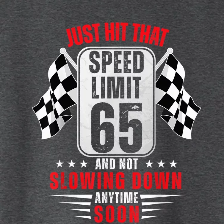 65th Birthday Speed Limit Sign 65 Years Old Funny Racing Women's Crop Top Tee