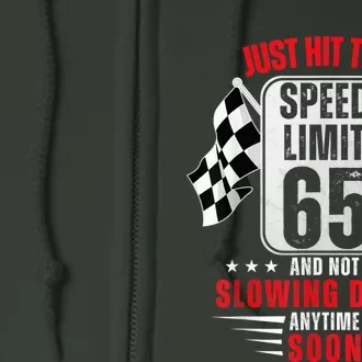 65th Birthday Speed Limit Sign 65 Years Old Funny Racing Full Zip Hoodie