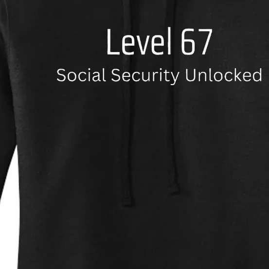 67th Birthday Social Security Unlocked Turning 67 Women's Pullover Hoodie