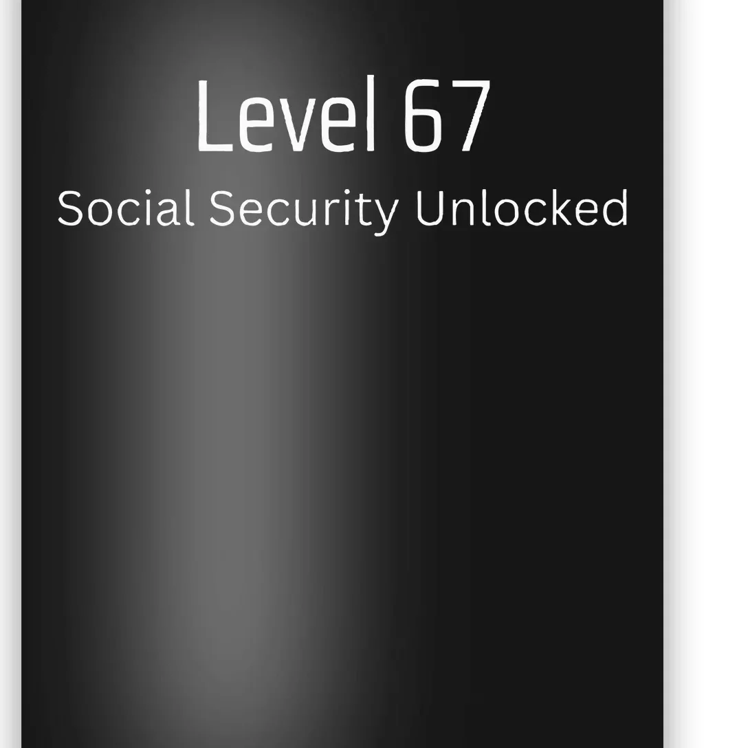 67th Birthday Social Security Unlocked Turning 67 Poster