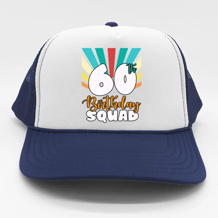 60th Birthday Squad 60 Years Old Trucker Hat