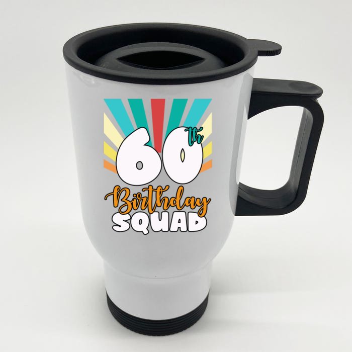 60th Birthday Squad 60 Years Old Front & Back Stainless Steel Travel Mug