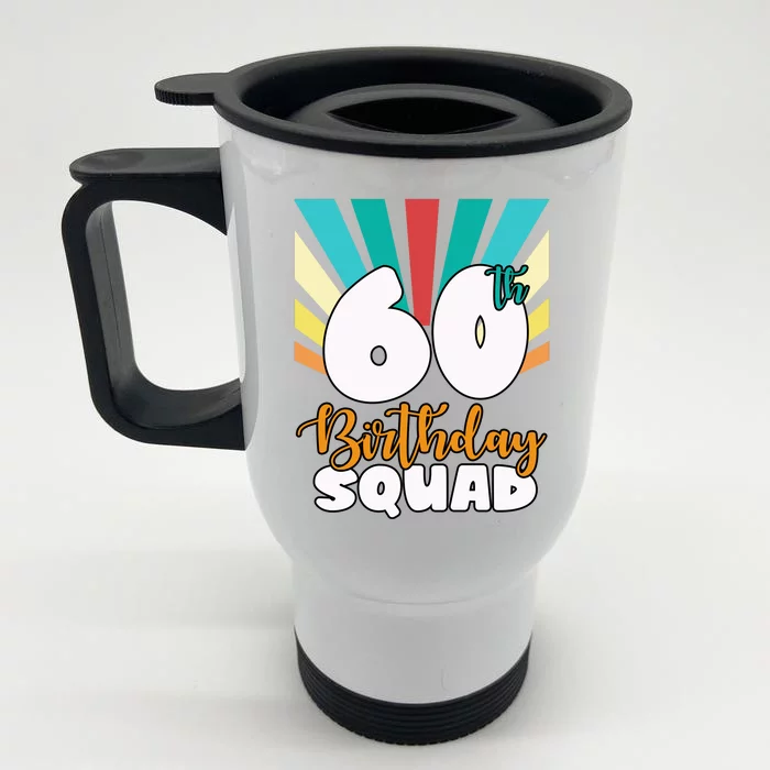 60th Birthday Squad 60 Years Old Front & Back Stainless Steel Travel Mug