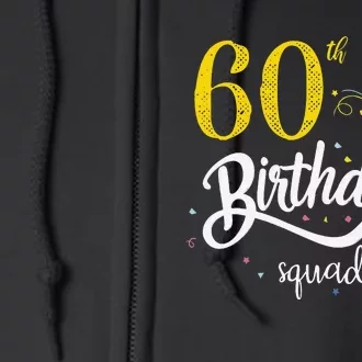 60th Birthday Squad 60 Party Crew Group Friends BDay Gift Full Zip Hoodie