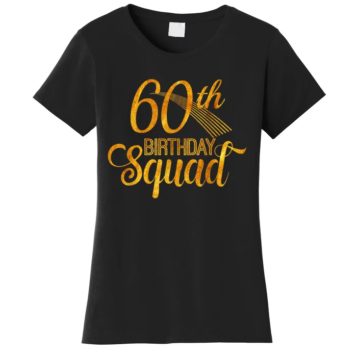 60th Birthday Squad Party Bday Yellow Gold Women's T-Shirt