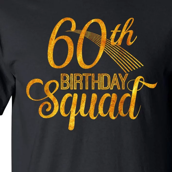 60th Birthday Squad Party Bday Yellow Gold Tall T-Shirt