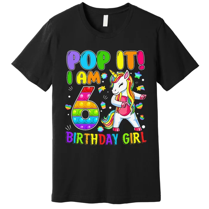 6th Birthday Unicorn Fidget Pop It Birthday 6 Year Old Cute Premium T-Shirt