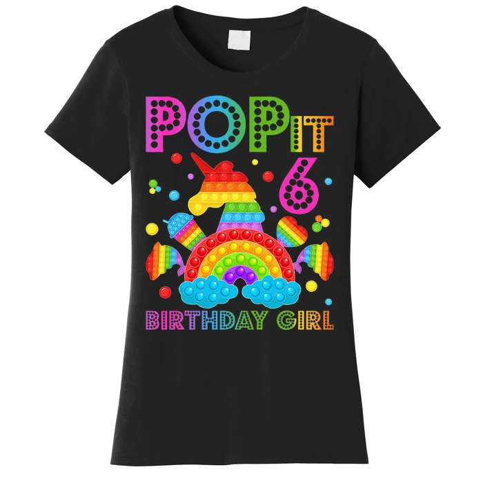 6th Birthday Unicorn Fidget Pop It Birthday 6 Year Old Women's T-Shirt