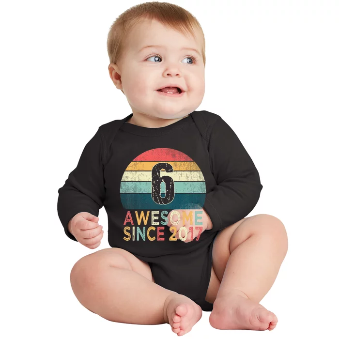 6th Birthday Vintage Retro 6 Years Old Awesome Since 2017 Baby Long Sleeve Bodysuit