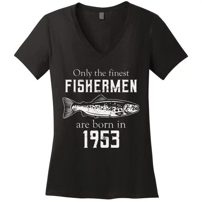 68th Birthday Vintage 1953 Fishing Fisherman 68 Year Old Women's V-Neck T-Shirt