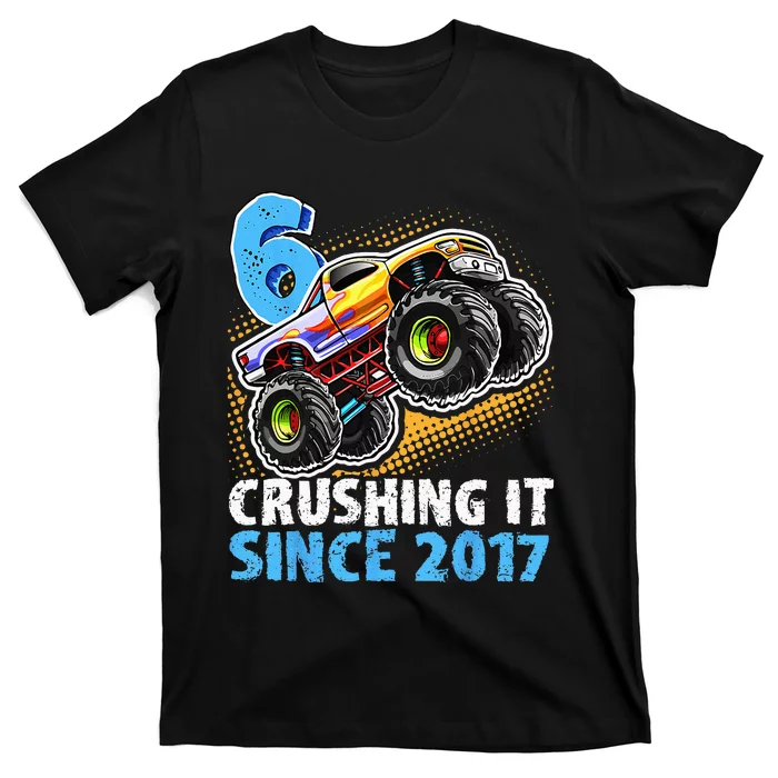 6 Crushing It Since 2017 Monster Truck 6th Birthday T-Shirt