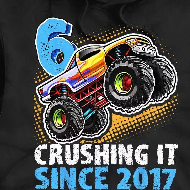 6 Crushing It Since 2017 Monster Truck 6th Birthday Tie Dye Hoodie