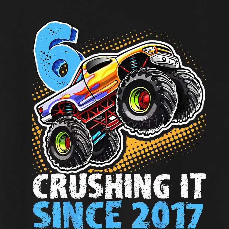 6 Crushing It Since 2017 Monster Truck 6th Birthday Women's Crop Top Tee