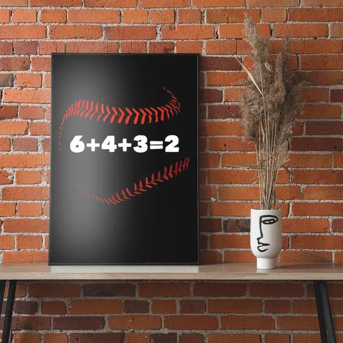 6+4+3=2 Double Play Baseball Player Gift Baseball Saying TShirt Poster