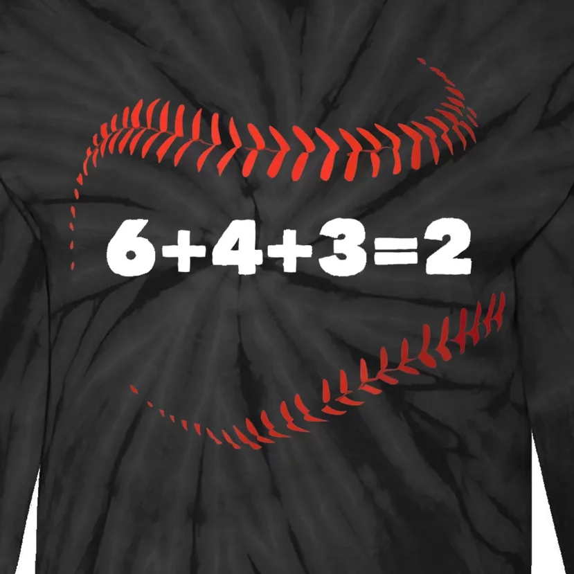 6+4+3=2 Double Play Baseball Player Gift Baseball Saying TShirt Tie-Dye Long Sleeve Shirt