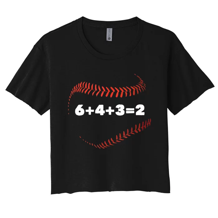 6+4+3=2 Double Play Baseball Player Gift Baseball Saying TShirt Women's Crop Top Tee