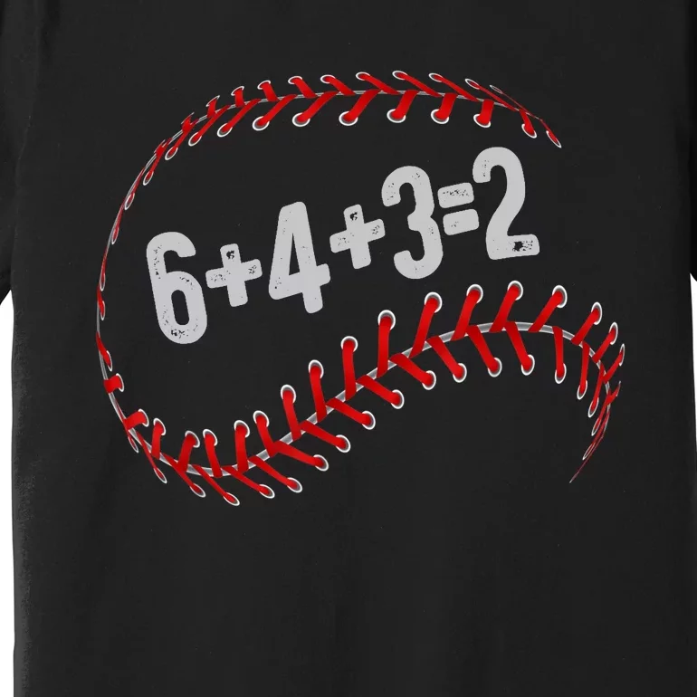 6+4+3=2 Double Play Baseball Player Fun Baseball Saying Premium T-Shirt