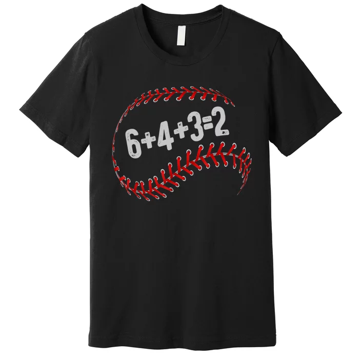 6+4+3=2 Double Play Baseball Player Fun Baseball Saying Premium T-Shirt