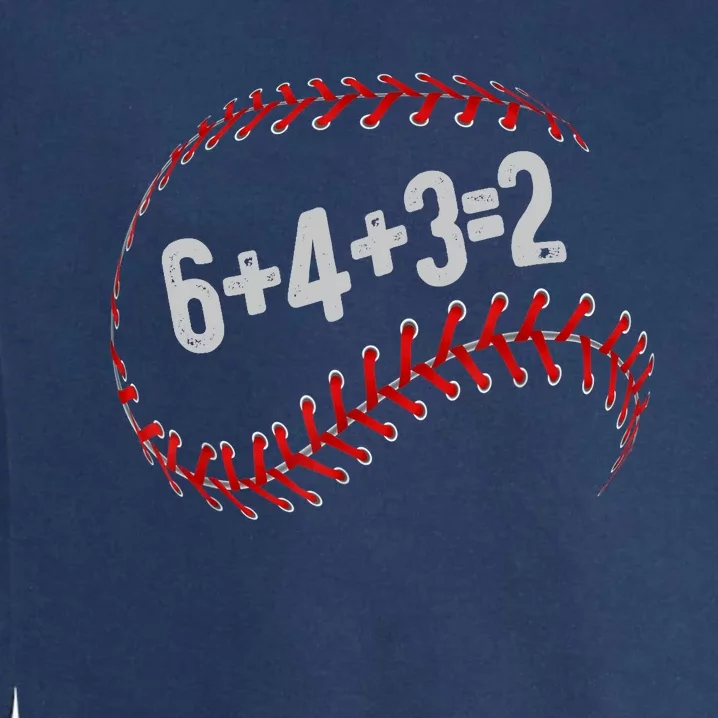 6+4+3=2 Double Play Baseball Player Fun Baseball Saying Garment-Dyed Sweatshirt