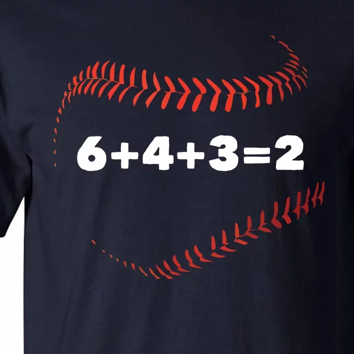 6+4+3=2 Double Play Baseball Player Gift Baseball Saying Tall T-Shirt