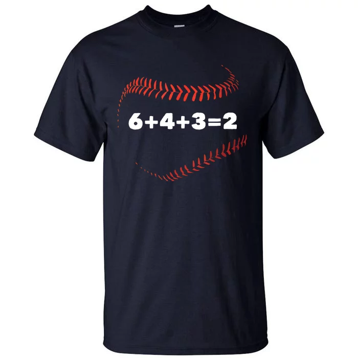 6+4+3=2 Double Play Baseball Player Gift Baseball Saying Tall T-Shirt