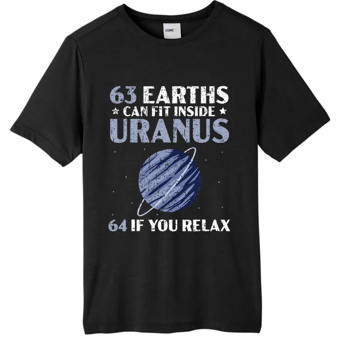 63 Earths Can Fit Inside Uranus 64 If You Relax Astronomy ChromaSoft Performance T-Shirt