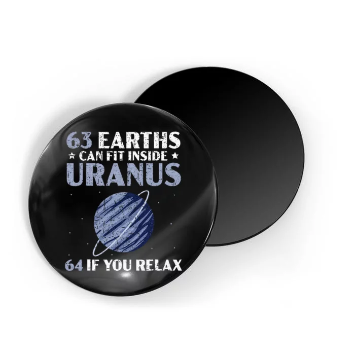 63 Earths Can Fit Inside Uranus 64 If You Relax Astronomy Magnet