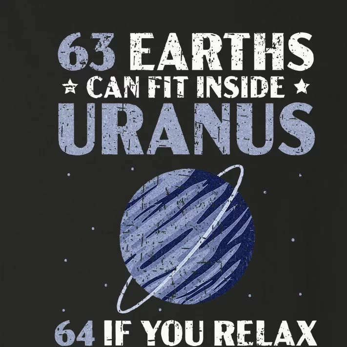 63 Earths Can Fit Inside Uranus 64 If You Relax Astronomy Toddler Long Sleeve Shirt