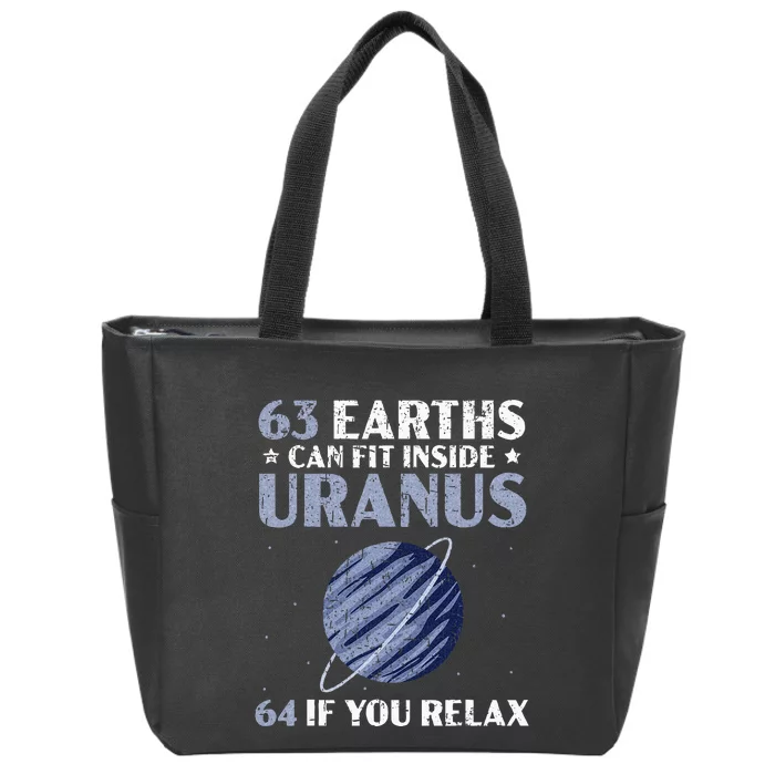 63 Earths Can Fit Inside Uranus 64 If You Relax Astronomy Zip Tote Bag