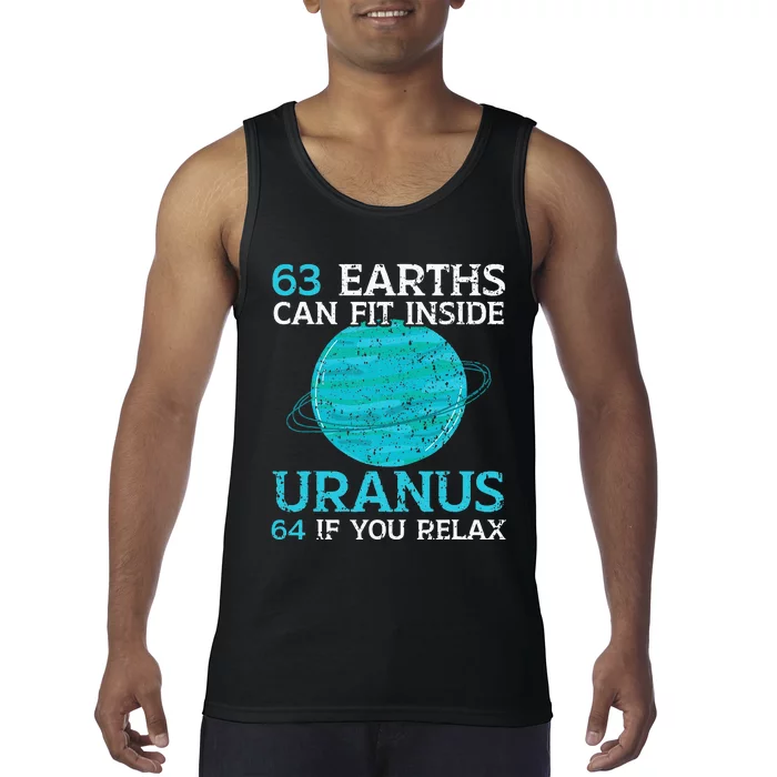 63 Earths Can Fit Inside Uranus 64 If You Relax Astronomy Tank Top