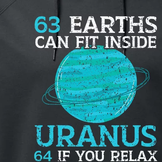 63 Earths Can Fit Inside Uranus 64 If You Relax Astronomy Performance Fleece Hoodie