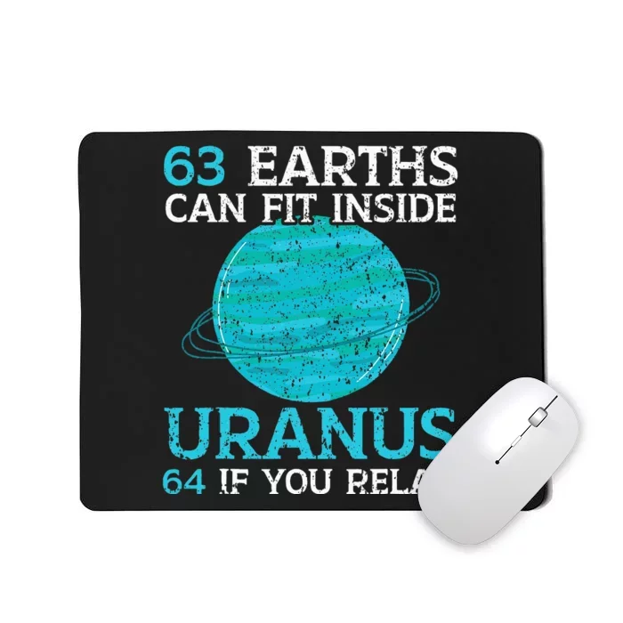 63 Earths Can Fit Inside Uranus 64 If You Relax Astronomy Mousepad