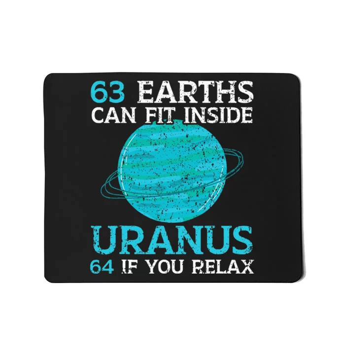 63 Earths Can Fit Inside Uranus 64 If You Relax Astronomy Mousepad