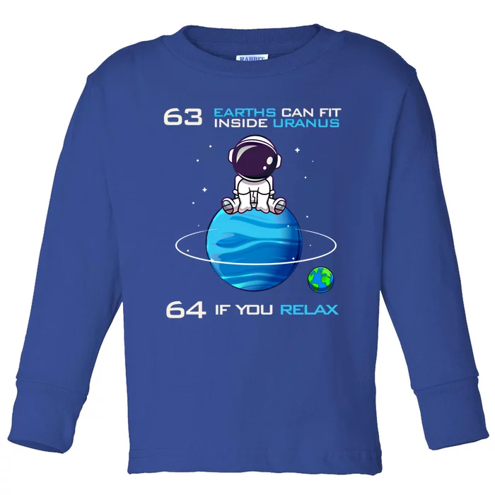 63 Earths Can Fit Inside Uranus Funny Astronomy Space Great Gift Toddler Long Sleeve Shirt