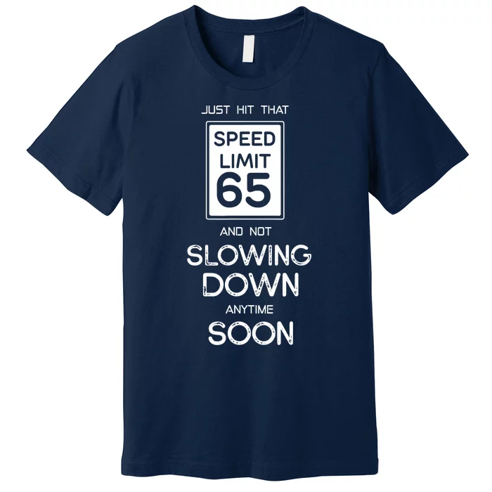 65th Funny Birthday Premium T-Shirt