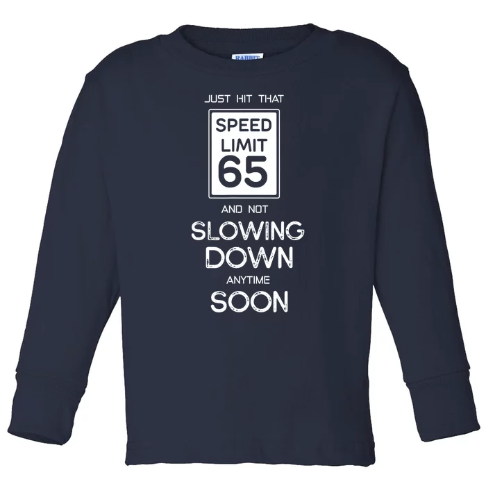 65th Funny Birthday Toddler Long Sleeve Shirt