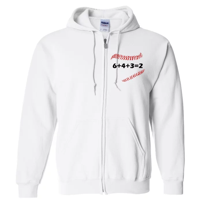 6+4+3=2 Funny Baseball Double Play Full Zip Hoodie