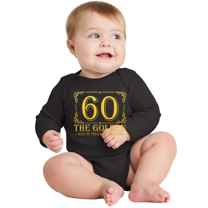 60 Golden Age 60th Birthday Funny 60 Years Old Baby Long Sleeve Bodysuit