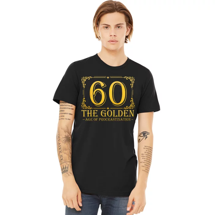 60 Golden Age 60th Birthday Funny 60 Years Old Premium T-Shirt