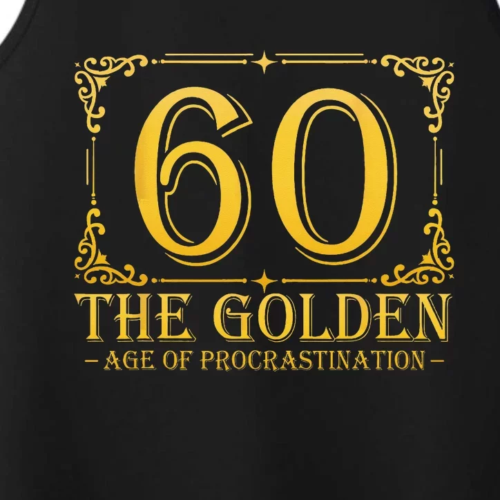 60 Golden Age 60th Birthday Funny 60 Years Old Performance Tank