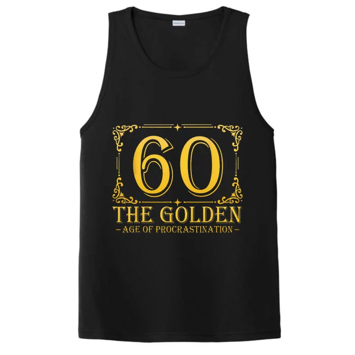 60 Golden Age 60th Birthday Funny 60 Years Old Performance Tank