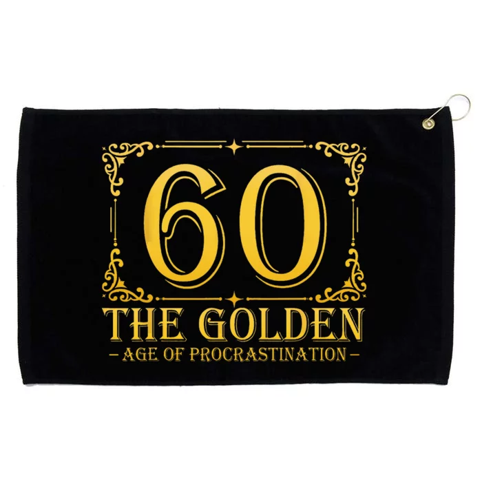 60 Golden Age 60th Birthday Funny 60 Years Old Grommeted Golf Towel