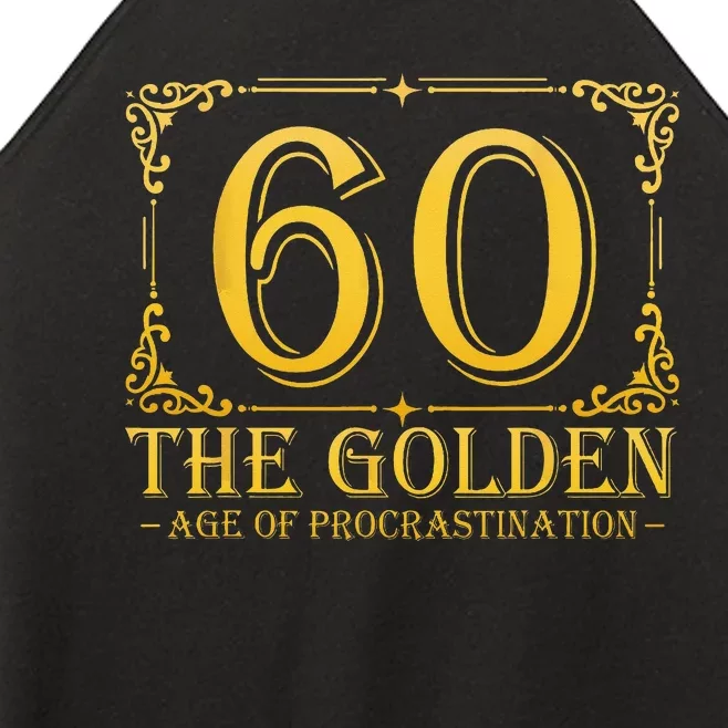 60 Golden Age 60th Birthday Funny 60 Years Old Women’s Perfect Tri Rocker Tank