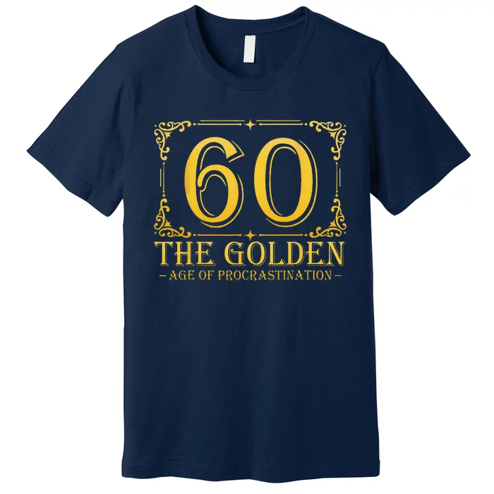 60 Golden Age 60th Birthday Funny 60 Years Old Women Premium T-Shirt