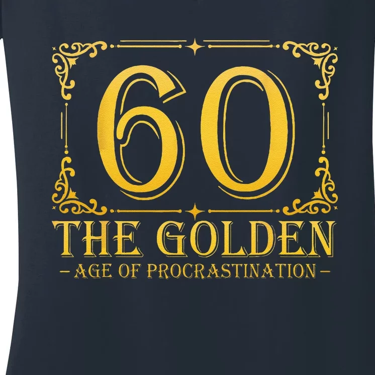 60 Golden Age 60th Birthday Funny 60 Years Old Women Women's V-Neck T-Shirt