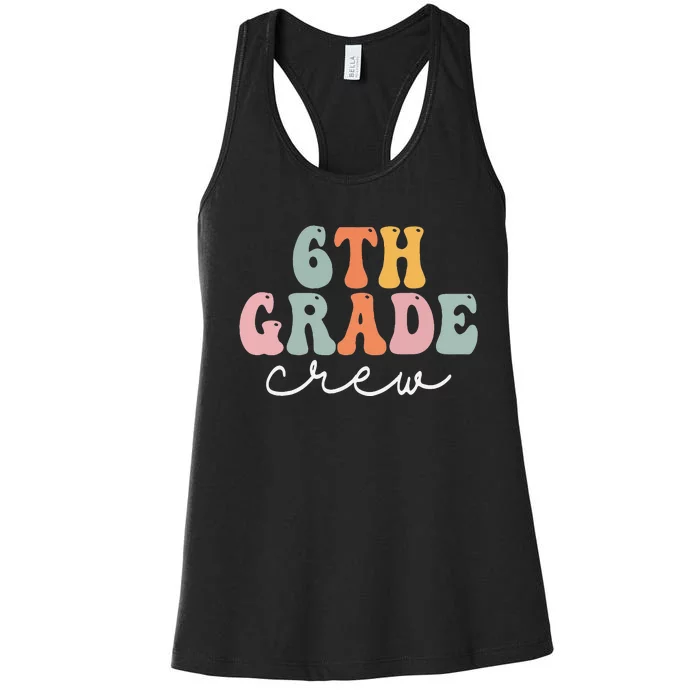 6th Grade Crew Retro Groovy Happy First Day Of School Women's Racerback Tank