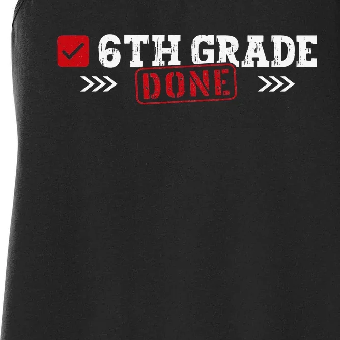 6th Grade Done Last Day of School 6th Grade Graduation Women's Racerback Tank